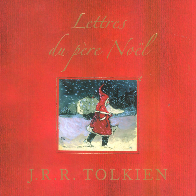 Livre : Les Lettres du Père Noël – J.R.R. Tolkien